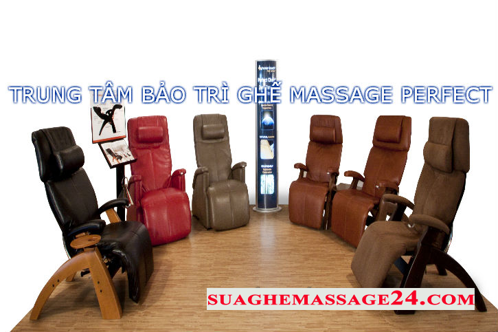 Trung tâm bảo hành ghế massage PERFECT